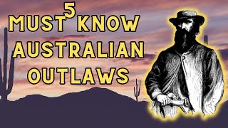 5 Infamous Australian Bushrangers You Need to Know About | Exploring the Wild History of the Outback