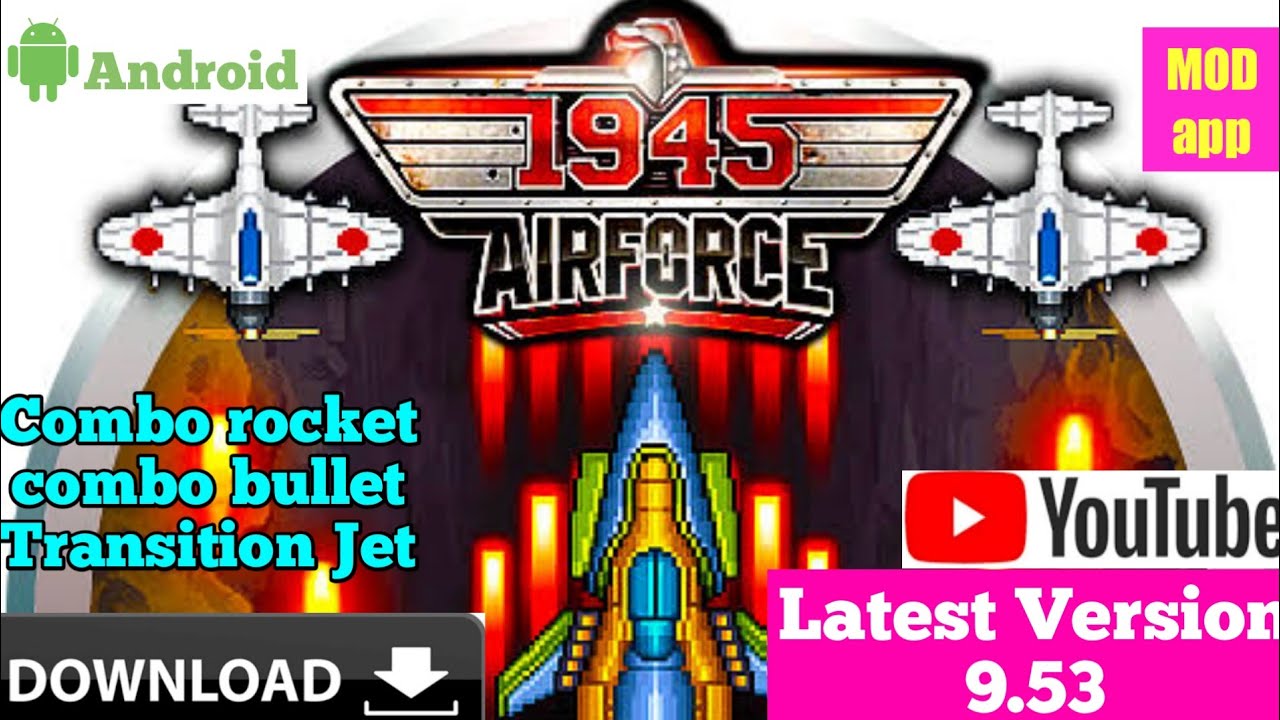 1945 Air Force version 9.53 mod (Android) apk YouTube