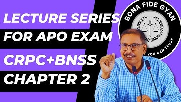 Lecture 2 | Chapter 2 | CrPC, 1973 | BNSS, 2023 | APO Exam Lecture Series | By Narendra Kumar Roy