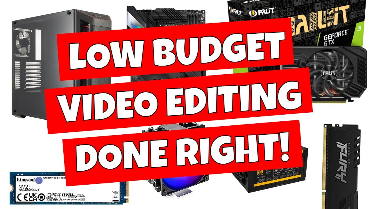 Building A £600 BUDGET Video Editing PC For Adobe Premiere Pro YouTube
