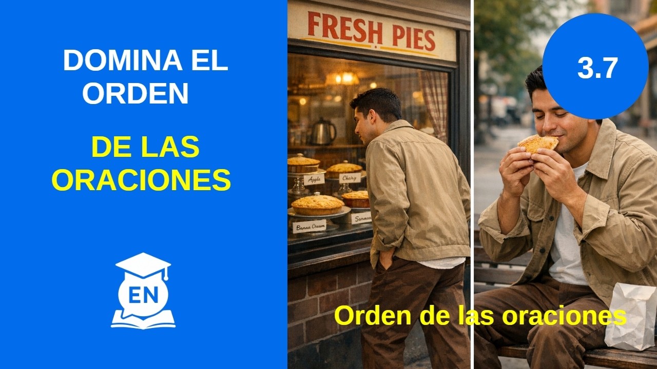 Domina el Orden de las Oraciones en Inglés | Nivel 3 Le… — Transcript