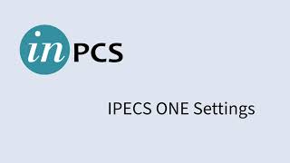 IPECS ONE Settings