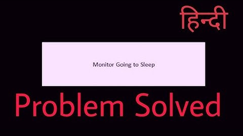 Monitor Going to sleep || How To The Fix Problem Of Monitor is going to sleep || PC pr Black screen