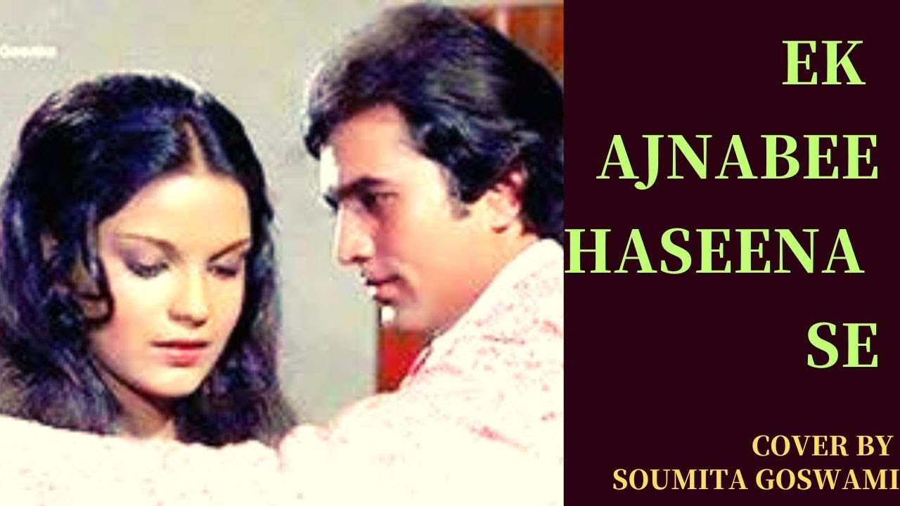 Ek Ajnabee Haseena Se Kishor Kumar Rajesh Khanna Zeenat Aman Ek