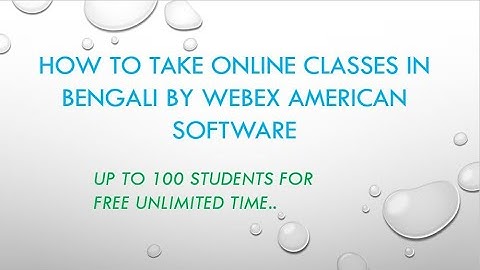 HOW TO TAKE  ONLINE CLASSES IN BENGALI BY WEBEX AMERICAN SOFTWARE