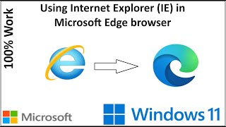how to use internet explorer (ie) in microsoft edge browser in windows 11? (100% work)