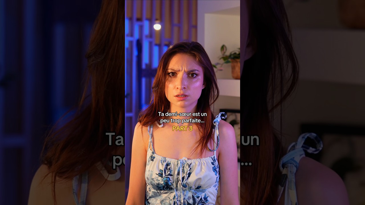 #pov : Ta demi-sœur est un peu trop parfaite…😶🌫️ #acting #cinematic #cinematography #prevention