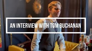 An Interview with Tom Buchanan from The Great Gatsby