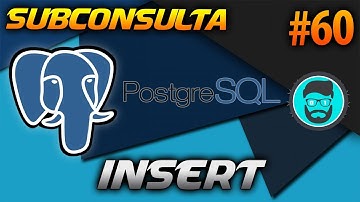 Cómo Hacer un INSERT Con Una SUBCONSULTA | Curso de PostgreSQL #60