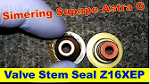 Simeringuri Supape Astra G -- Valve Stem Seal Z16XEP - YouTube