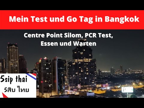 Mein Test und Go Tag in Bangkok (Centre Point Silom, PCR Test, Essen und Warten)