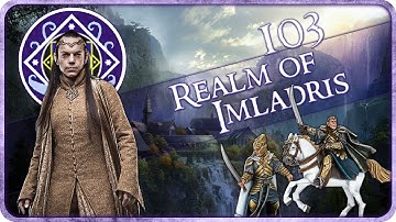 DESTROYING THE ONE RING - Realm of Imladris - Third Age Total War: Divide and Conquer - Ep.103!