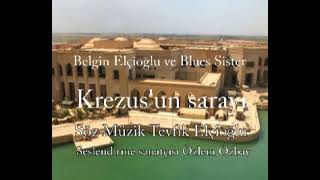 Belgin Elçioğlu Ve Blues Sister Krezusun Sarayı