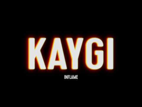 KAYGI / INFLAME - TEASER 1