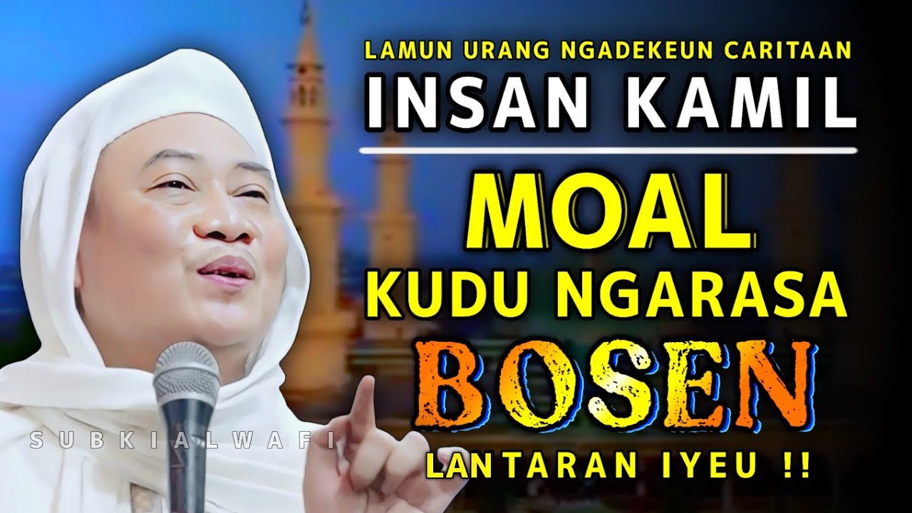 🔴LAMUN NYARITAKEUN INSAN KAMIL !! Hente Karasa Bosen Lantaran Ngabogaan Rahasia || Abuya Uci Turtusi