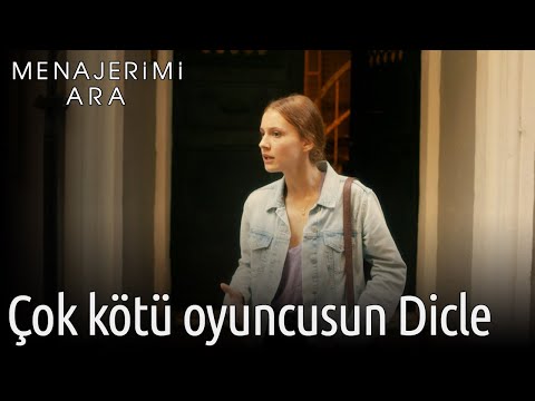 Menajerimi Ara 9. Bölüm -  Çok Kötü Oyuncusun Dicle