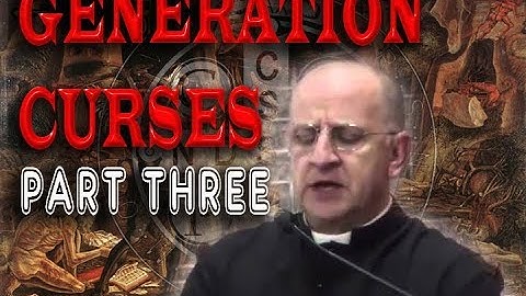 Fr  Ripperger Generational Spirits Conference   Part 3 - Overcoming