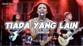 Tiada Yang Lain Fenomena  Coverindovibes s