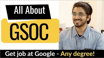 Google Summer of Code | All about GSOC | Step by Step Explanation | How to prepare for GSOC?