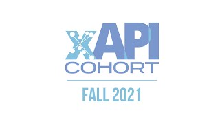 Fall 2021 xAPI Learning Cohort  (Week 1 | September 2, 2021)