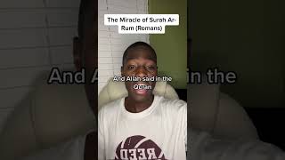The miracle of Surah Ar-Rum (Romans) #quranwabdoolydool #quran #quranvideo #islam