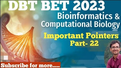 Bioinformatics and Computational Biology/ Important Points for DBT and Gat-B/PYQ DBT/PART 22/IPB