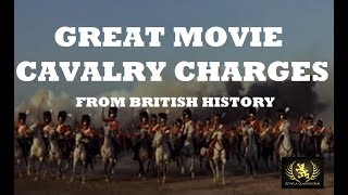 Great Movie Cavalry Charges from British History