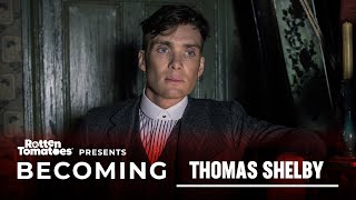 Cillian Murphy on Becoming Thomas Shelby | Rotten Tomatoes TV