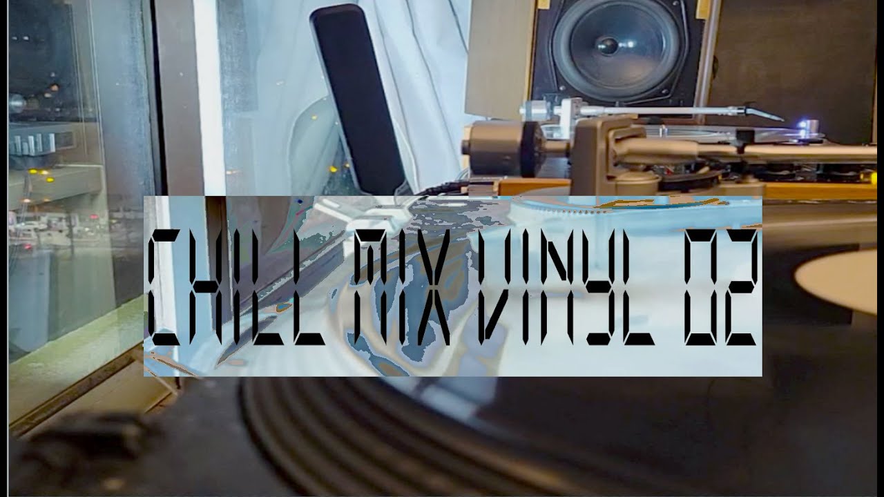 Chill Vinyl Mix 02 Dub Techno - Minimal - Deep House