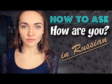 How to Say How Are You in Russian & common answers in Russian