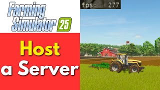 How To Host a Dedicated Server in FS25 (Easy Guide)