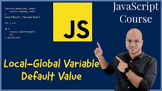 #25 Local-Global Variable | Default Value in JavaScript