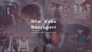 Merakit Perasaan #05: Bhai Kaba Banyugeni