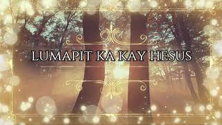 Lumapit Ka Kay Hesus By Ptr. Ruel Buyacao WITH LYRICS AND CHORDS