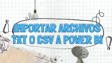 Como importar datos CSV o TXT a Power BI