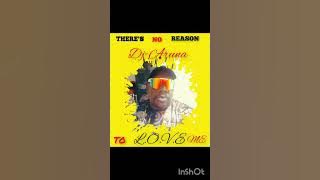 Dj-Aruna (Reggae Cover) There's no reason to love me?
