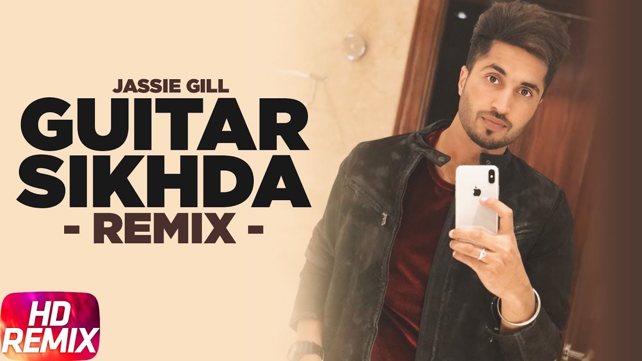 Guitar Sikhda (Remix) | Jassi Gill | Jaani | B Praak | DJ Aqeel Ali | Remix  Songs 2018 - YouTube