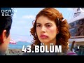 Derin Sular 43 Bölüm