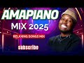 AMAPIANO MIX 2025 BEST AMAPIANO RELAXING SONGS MIX 27 JULY VINTE SA MALUMTOM AMAPIANO MIX 2025 BEST AMAPIANO RELAXING SONGS MIX 27 JULY VINTE SA MALUMTOM