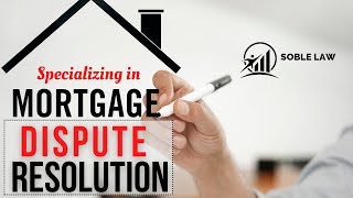 Mortgage Dispute Resolution