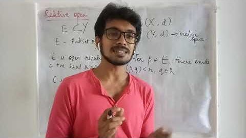 Relative open - Lec 54 - Real Analysis