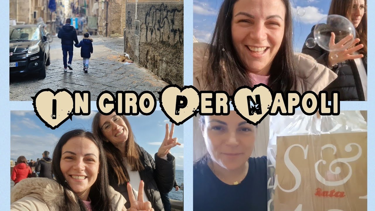 In giro per Napoli con Chiaretta e Filomena/Una sorpresa per me❤️