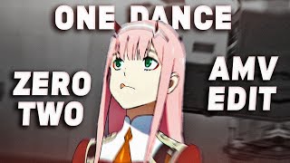 One Dance Zero Two Edit