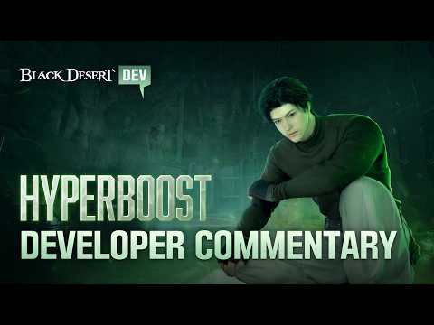 HYPERBOOST Dev Commentary | Black Desert