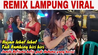 REMIX LAMPUNG VIRAL‼️HUJAN LEBAT LEBAT TAIK KAMBING BIRI BIRI || JAMILE BETISMU BETIS PADI