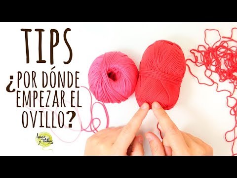 TIPS: ¿Por dónde empezar el ovillo de lana? 