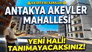 HATAY ANTAKYA AKEVLER MAHALLESİ’NE İLK DEFA GİRDİM! | Tanıyamayacaksınız 😮