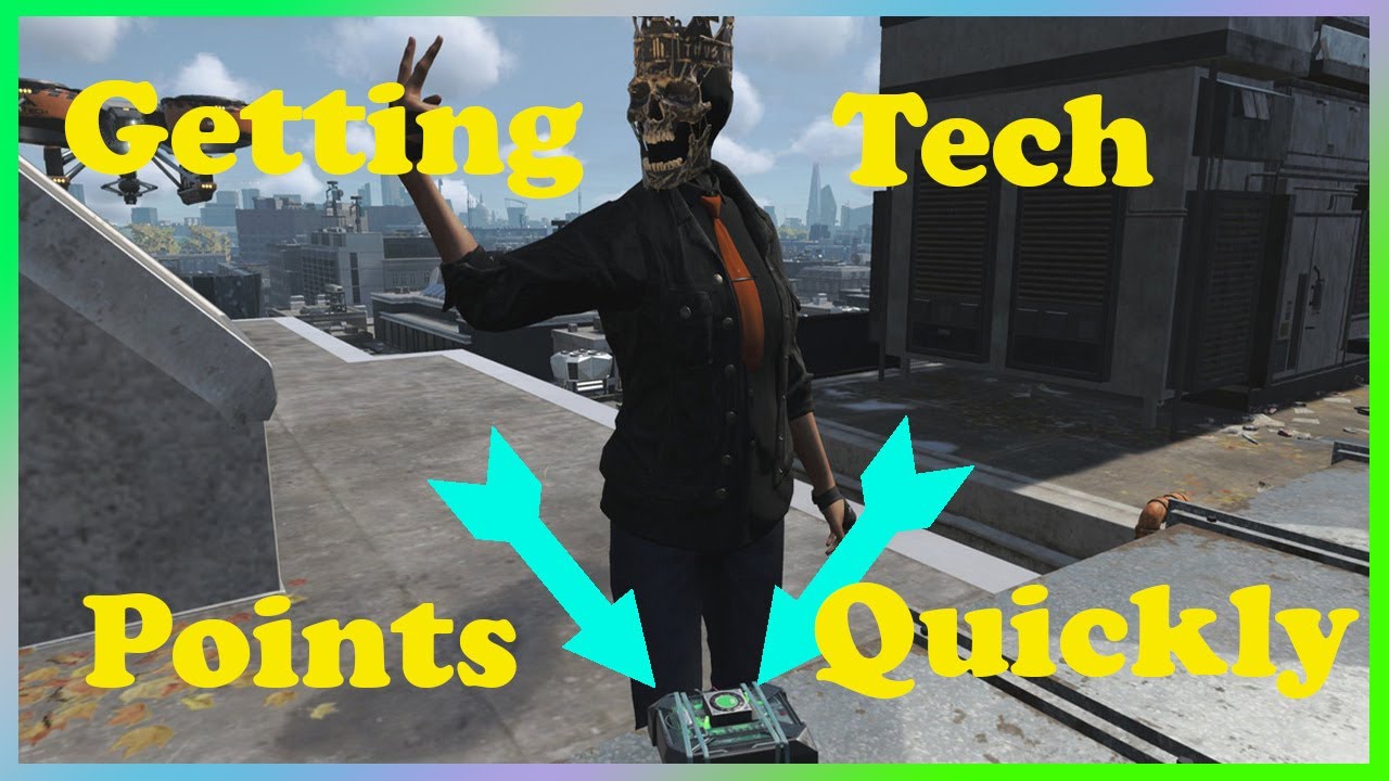 Watch Dogs Legions Fastest Way To Get Tech Points How To Unlock