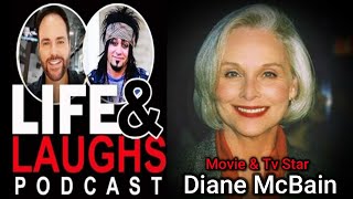 Hollywood Movie and Tv Star, Diane McBain Interview - Life &amp; Laughs Podcast