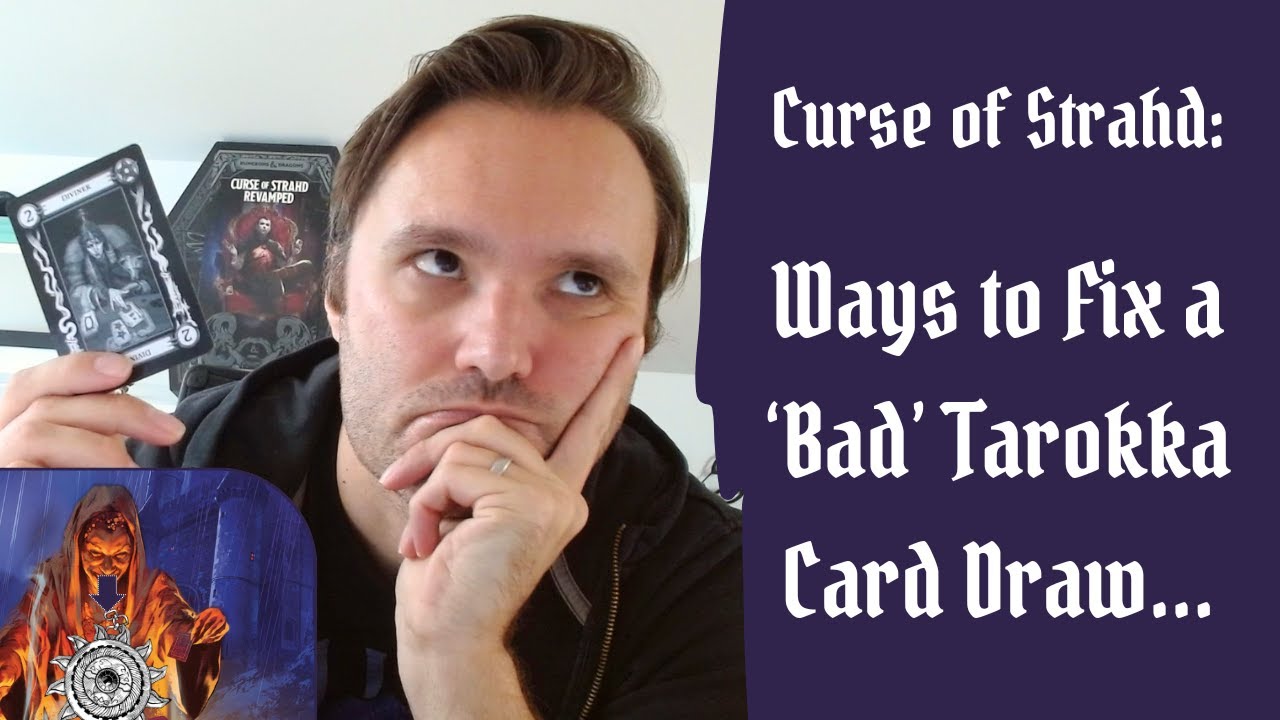 Ways to Fix a 'Bad' Tarokka Reading in Curse of Strahd - Changing Card Meanings, Adding Quests, etc.